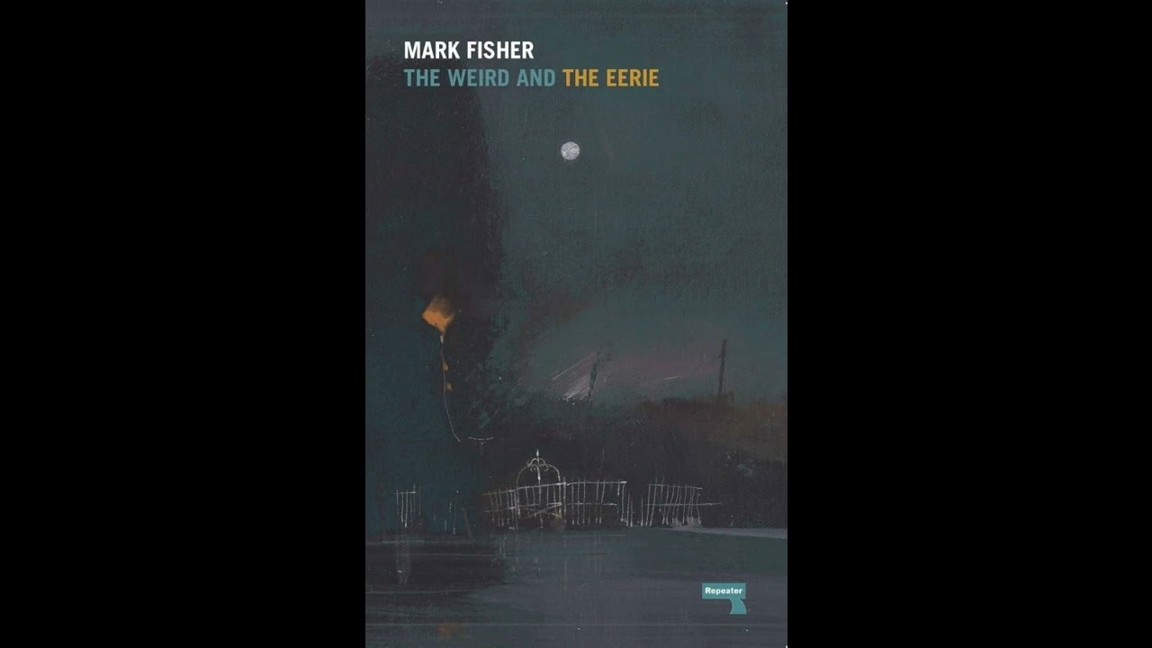 AODiobook: Mark Fisher's The Weird and the Eerie