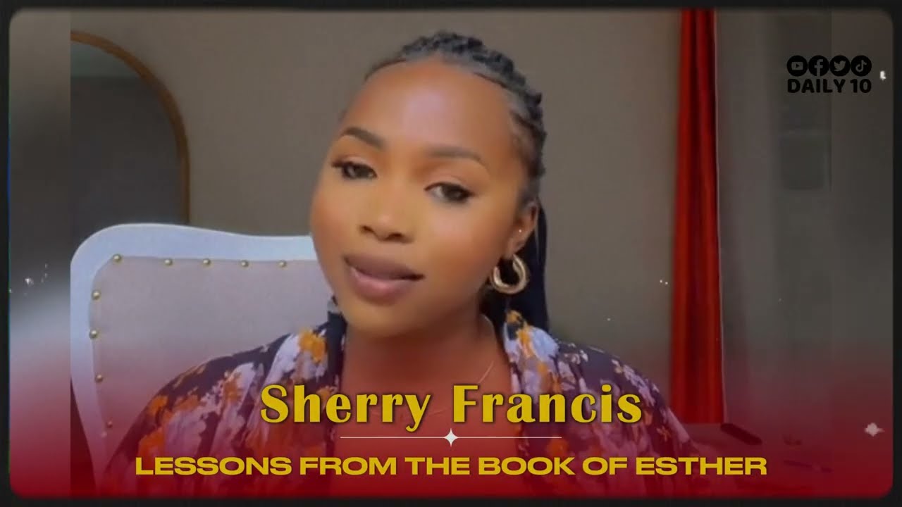 Lessons From Biblical Esther || Sherry Francis