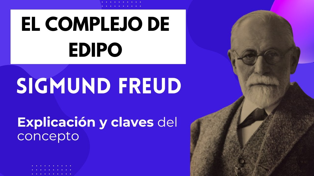 El Complejo de Edipo y Castraci&oacute;n de Freud