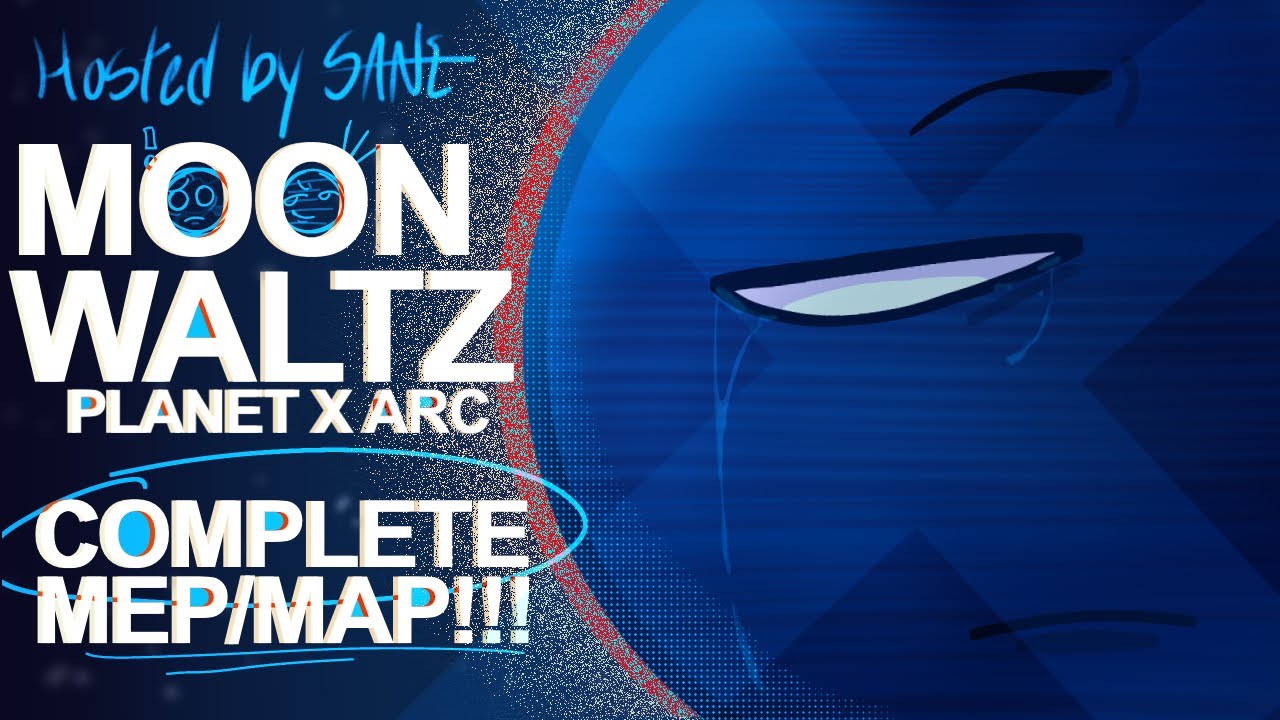 MOON WALTZ MEP/MAP | PLANET X ARC