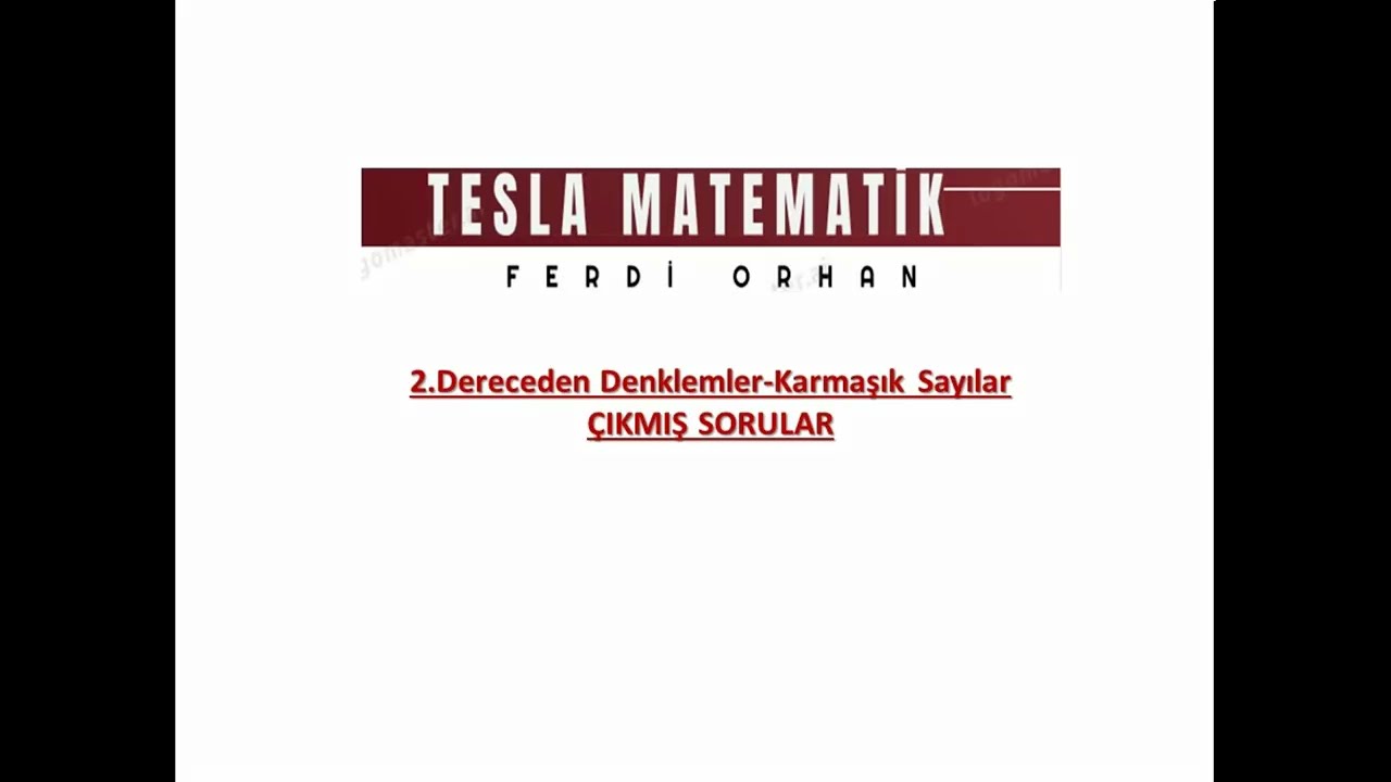 (2025) 2.DERECEDEN DENKLEMLER VE KARMAŞIK SAYILAR ÇIKMIŞ SORULAR (AYT-TYT-MSÜ-DGS-KPSS LİSANS)