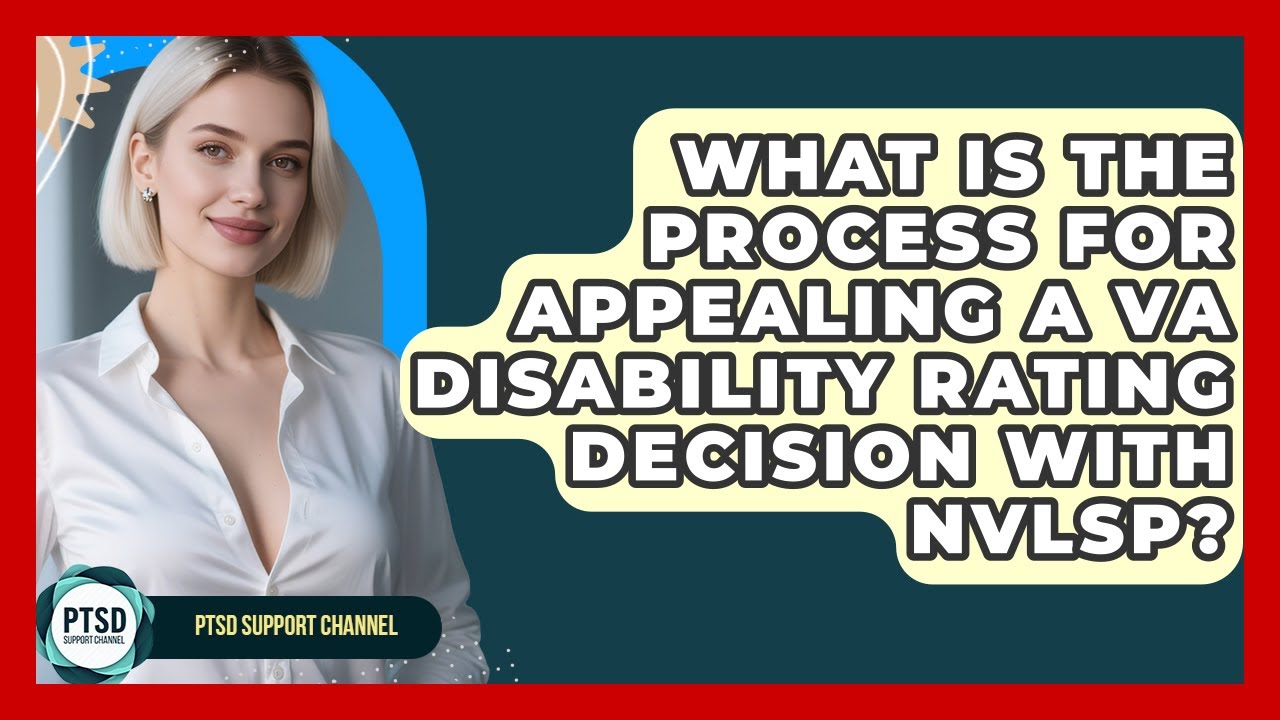 What Is The Process For Appealing A VA Disability Rating Decision With NVLSP? - PTSD Support Channel