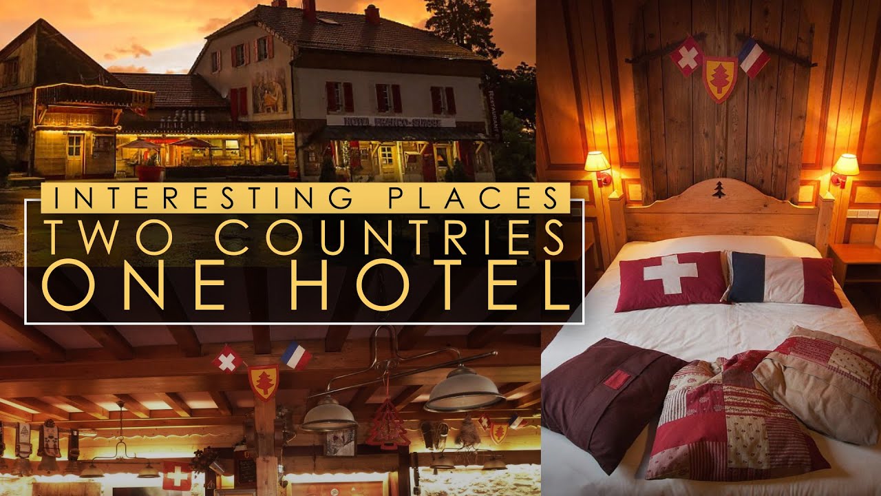 Sleep In France And Switzerland At The Same Time | Hotel Arbez | L'Arbezie Franco-Suisse