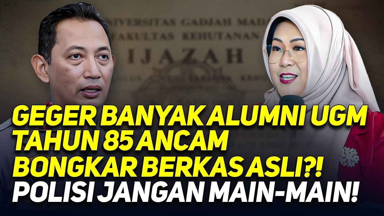 GEGER BANYAK ALUMNI UGM TAHUN 85 ANCAM BONGKAR BERKAS ASLI?! POLISI JANGAN MAIN-MAIN!