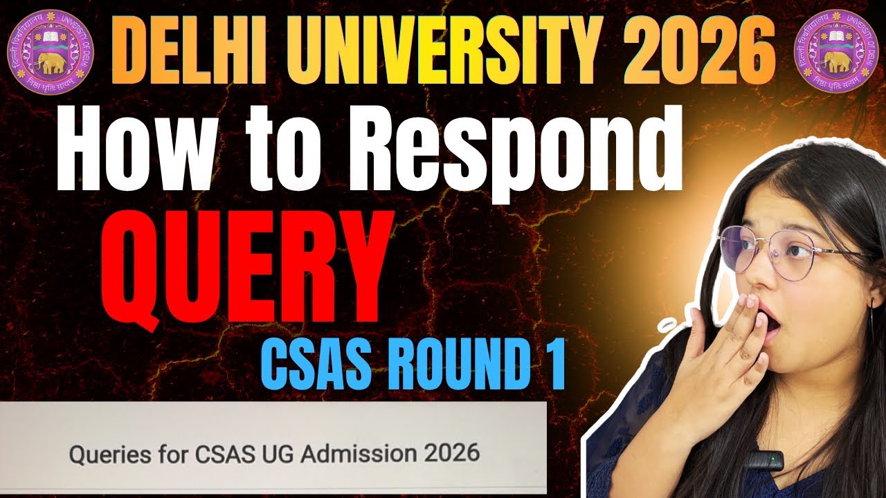 How to Respond to a Query Raised on Your DU CSAS Portal? | Must Watch Before Replying!😱