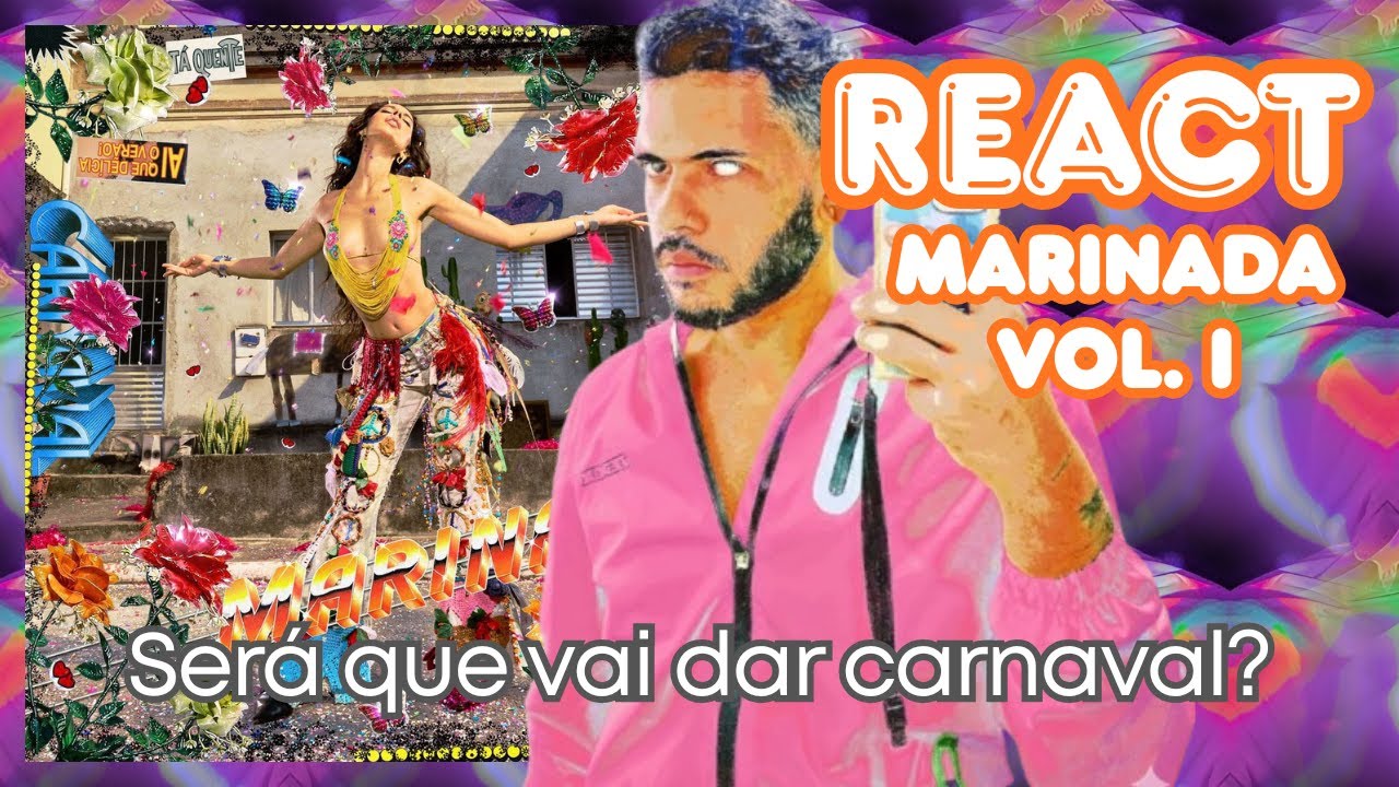 REACT - MARINADA VOL. I - MARINA SENA - Puro suco do Brasil!!