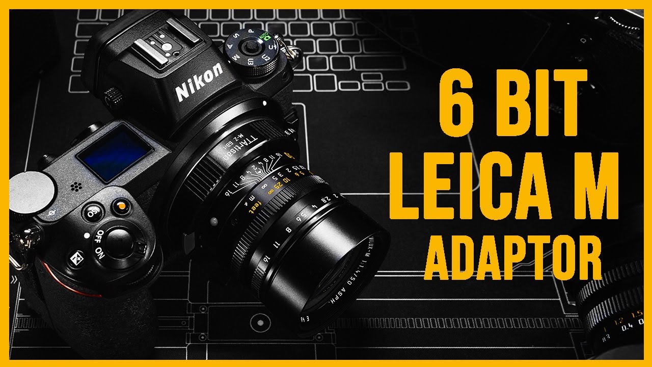TTArtisan Leica M - Nikon Z 6bit adaptor review
