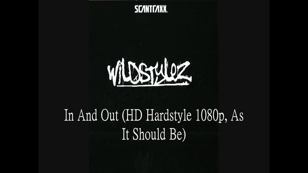 (Hardstyle) Wildstylez- In And Out (1080p Full HD Release )