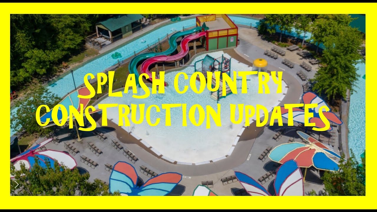 DOLLYWOOD'S SPLASH COUNTRY 2022 UPDATE CONSTRUCTION TOUR