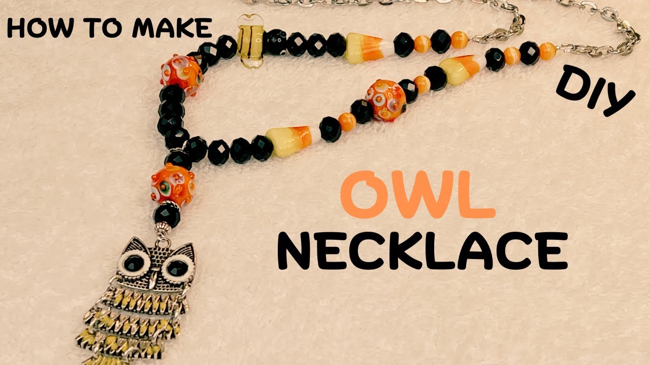 OWL NECKLACE FEATURING PANDAHALL BEADS/ JEWELLERY TUTORIAL