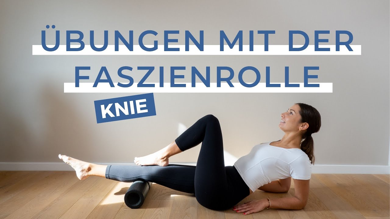 Übungen mit der Faszienrolle - mehr Beweglichkeit im Knie
