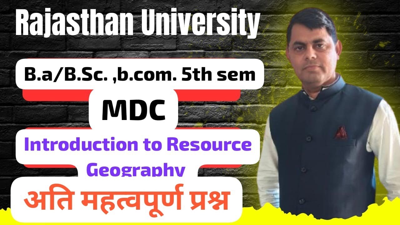 Introduction to Resource Geography !! MDC ba/bcom bsc 5th semester regular  Rajasthan University