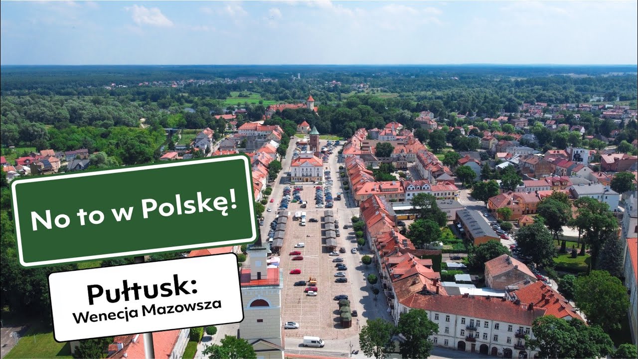 No to w Polskę! Pułtusk: Wenecja Mazowsza