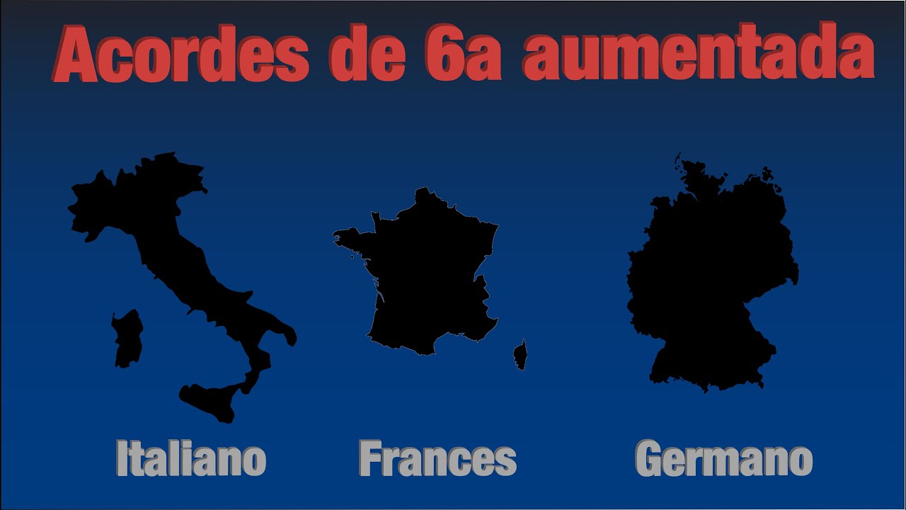 Acordes de 6a aumentada (Italiano, Frances y Germano)