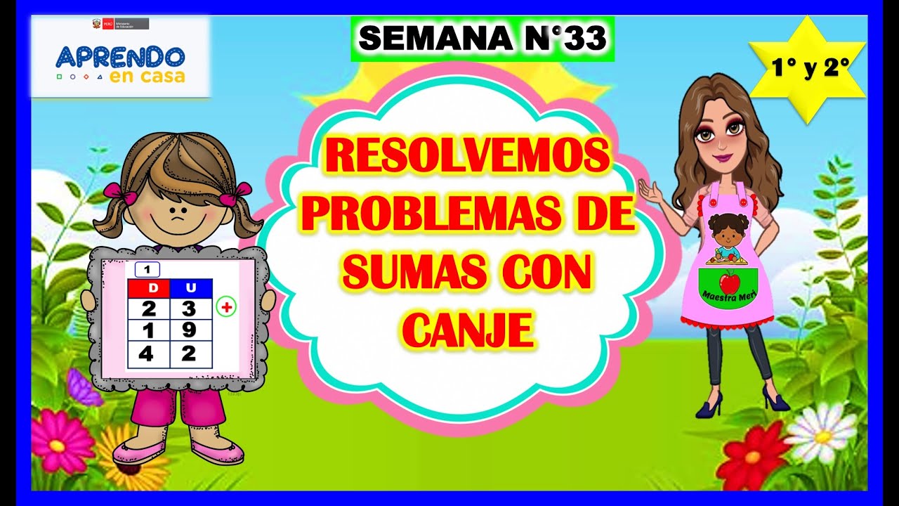 RESOLVEMOS PROBLEMAS DE SUMAS CON CANJE - APRENDO EN CASA- 1&deg; Y 2&deg; -  17 DE DIECIEMBRE