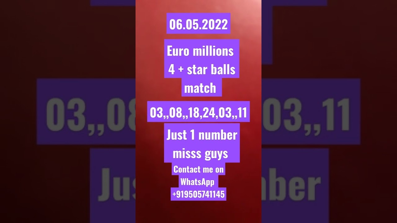 06.05.2022 euro millions 4 + 2 star balls match|just one number miss!! 