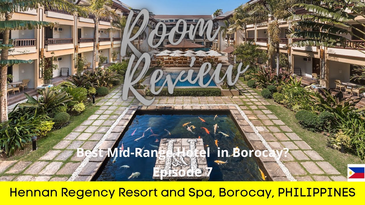 Hotel Review of The Henann Regency Resort and Spa in Borocay, Philippines