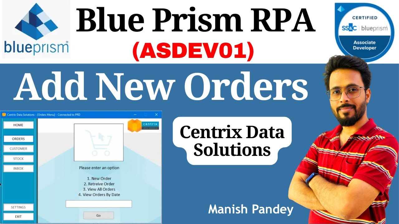 41. Add New Orders in Centrix Data Solutions | End-to-End Automation in Blue Prism (ASDEV01)