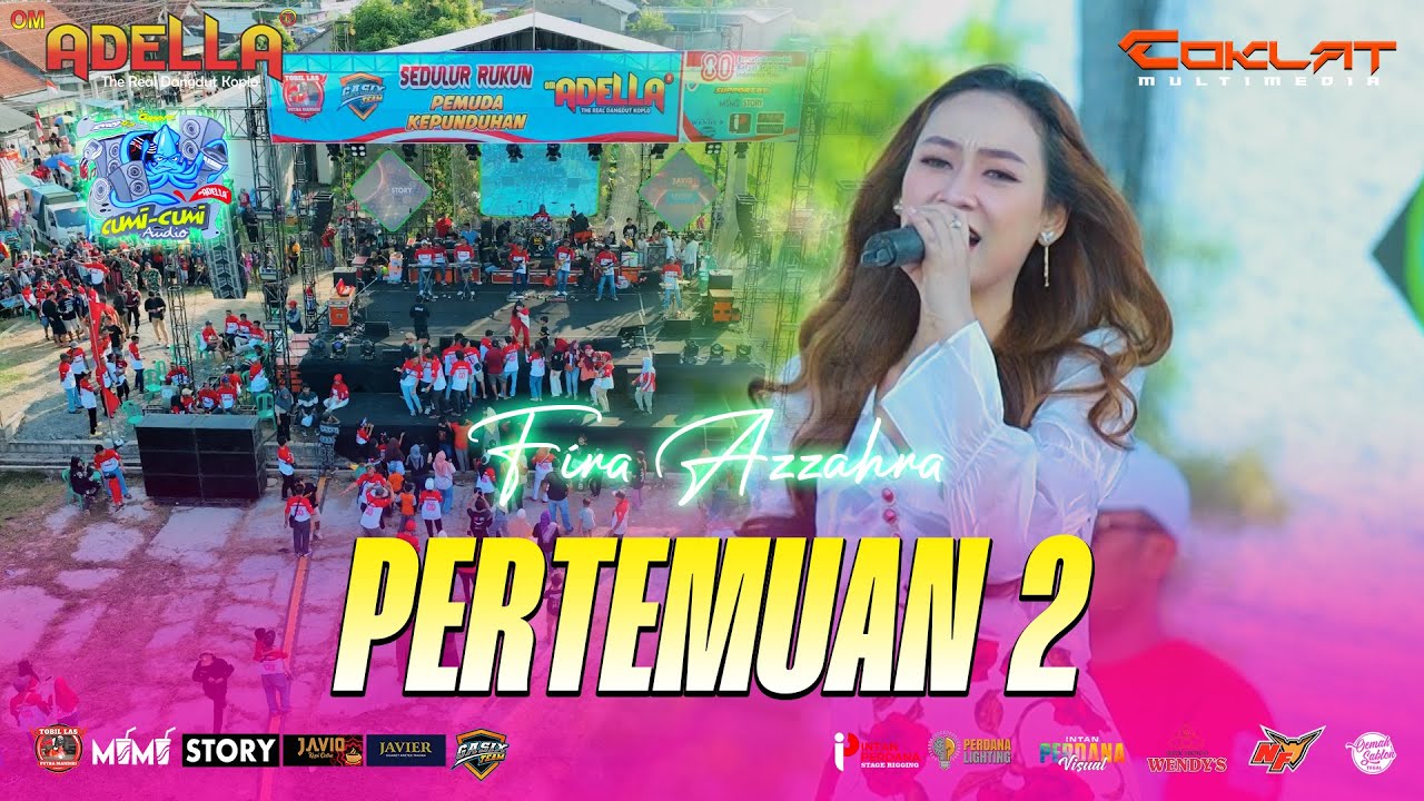 PERTEMUAN 2 - FIRA AZZAHRA | OM. ADELLA LIVE KEPUNDUHAN - TEGAL