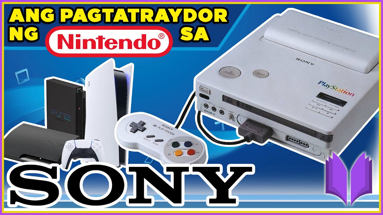 PAANO NAGSIMULA ANG SONY | Ang Kwento Ng NINTENDO PLAYSTATION
