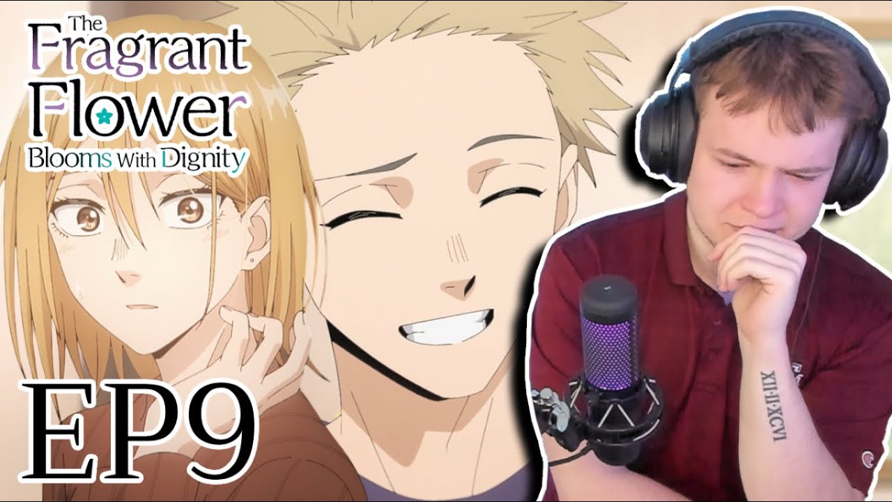 BEST MAMA IN ANIME EVER😭😭 || The Fragrant Flower Blooms With Dignity Episode 9 Reaction!!