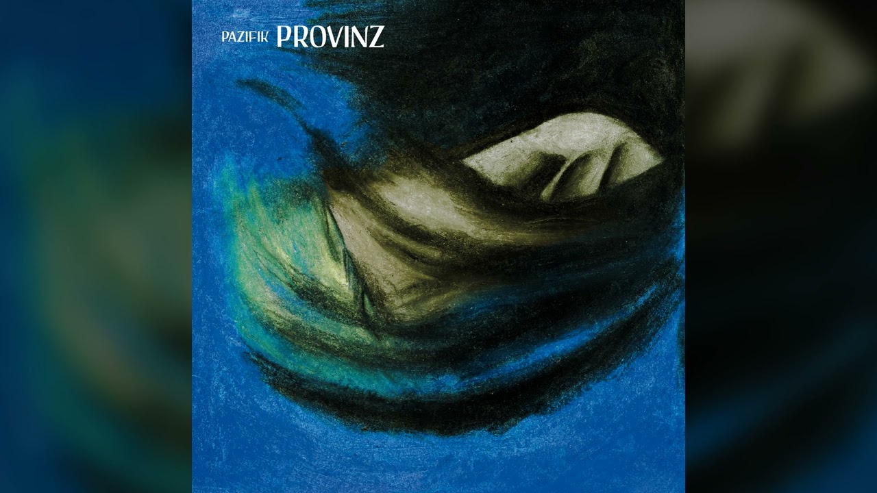 Provinz - Pazifik (Official Audio)