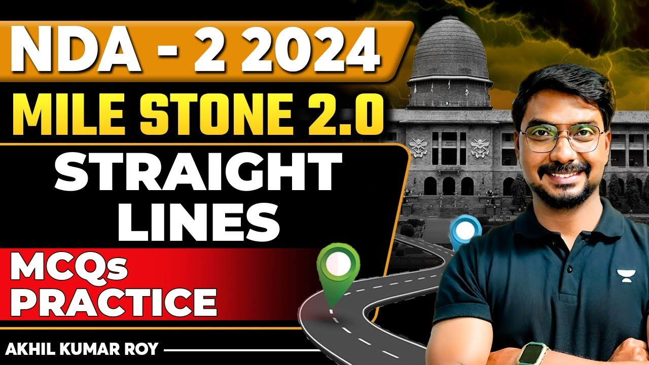 Straight Lines MCQs Practice | Maths | Milestone 2.0 | Crack NDA-2 2024 | Akhil Roy