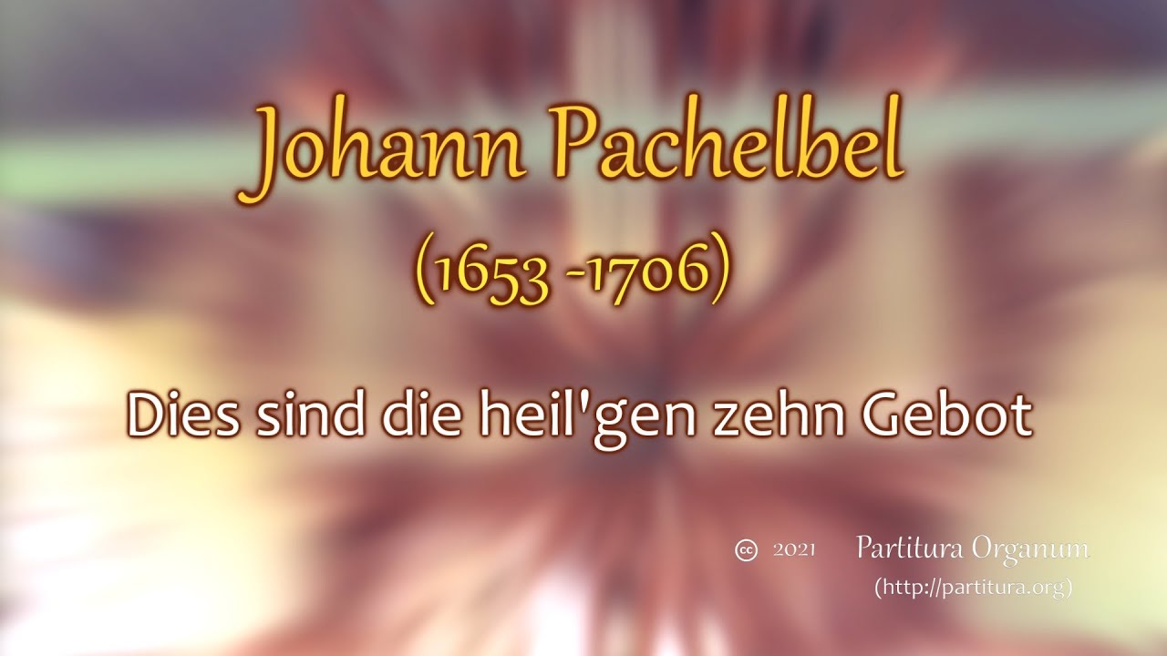 Johann Pachelbel, Dies sind die heilgen zehn Gebot