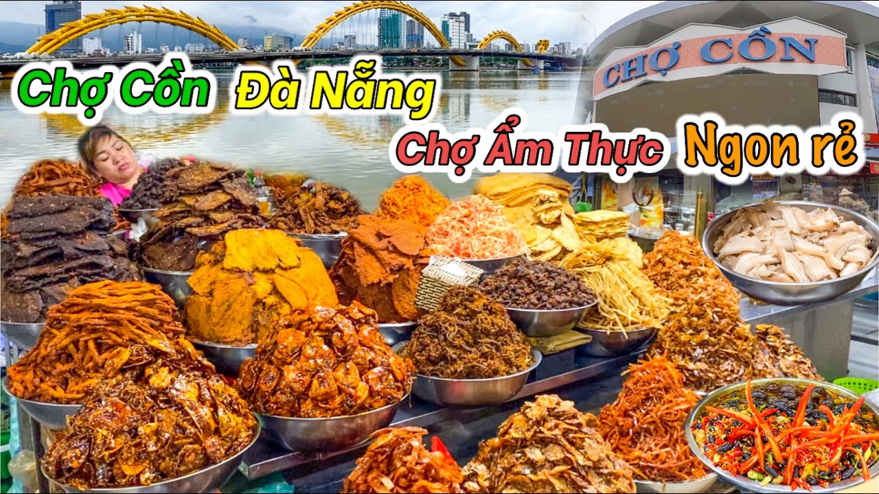 Đừng Nên Bỏ Qua Chợ Này Khi Du Lịch Đà Nẵng | Chợ Ẩm Thực Đặc Sản Ngon Rẻ