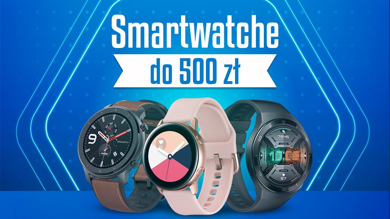 Jaki Smartwatch do 500 zł? Zobacz TOP 6!