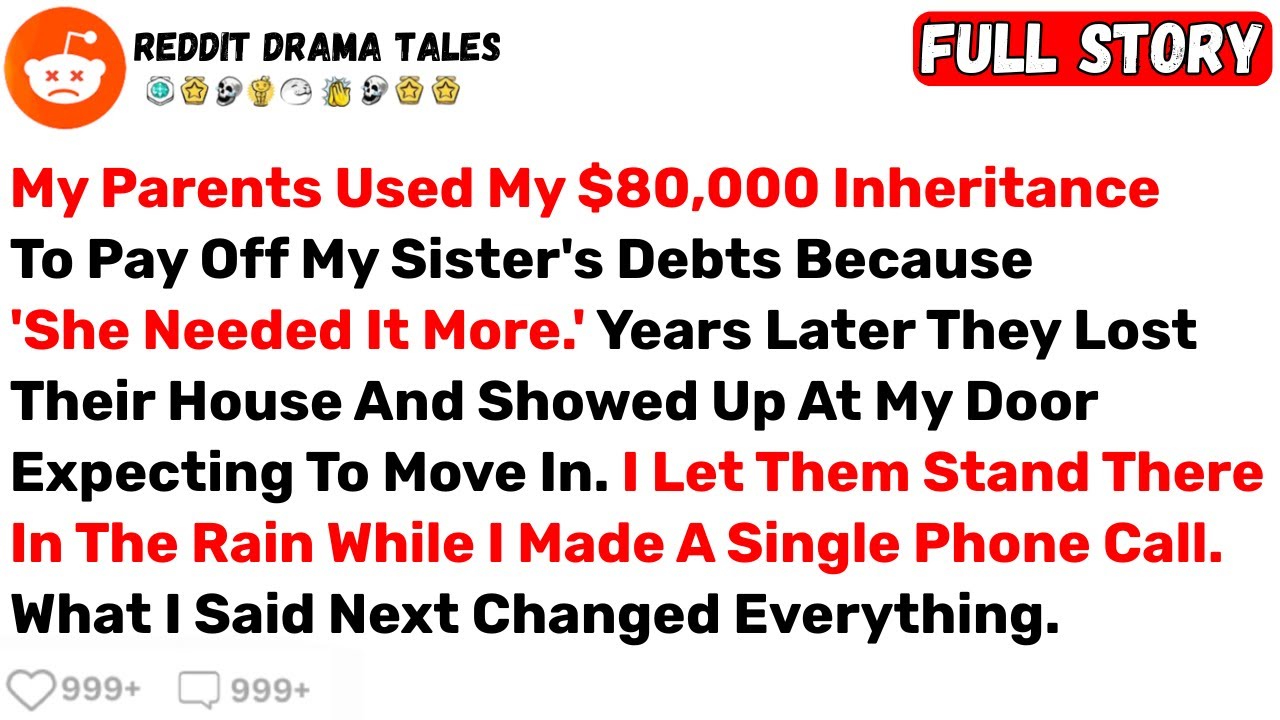 My Parents Used My $80,000 Inheritance To Pay Off My Sister's Debts... - Best Reddit Stories