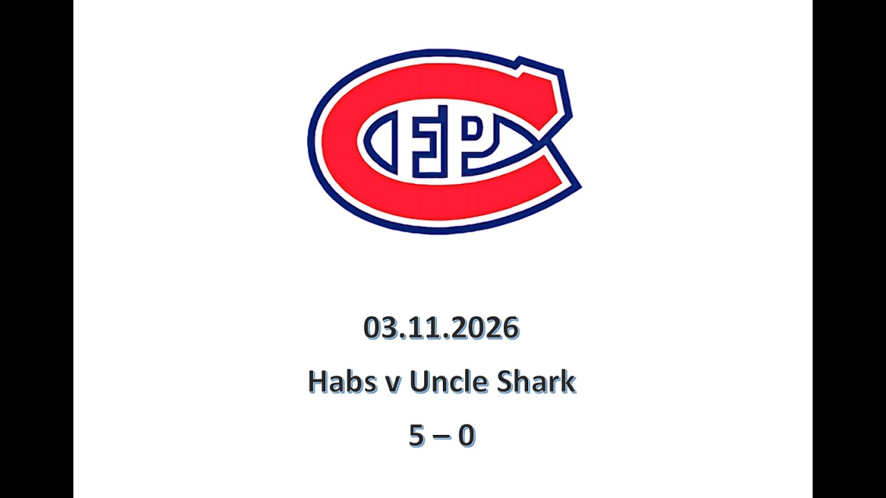 2026 03 11 C3 Habs v Uncle Shark