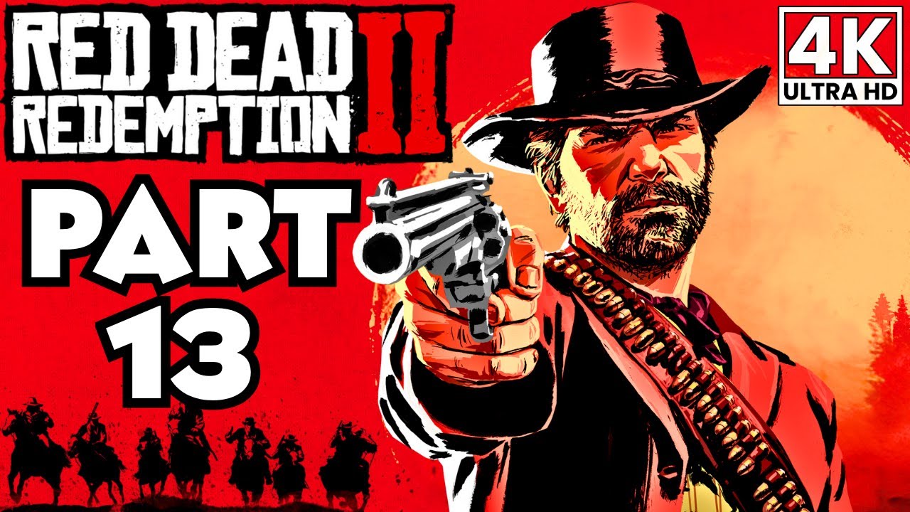 RED DEAD REDEMPTION 2 Gameplay Walkthrough Part 13 [4K 60FPS] No Commentary