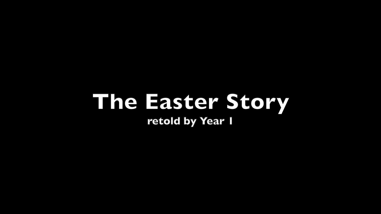 The Easter story retold by Year 1
