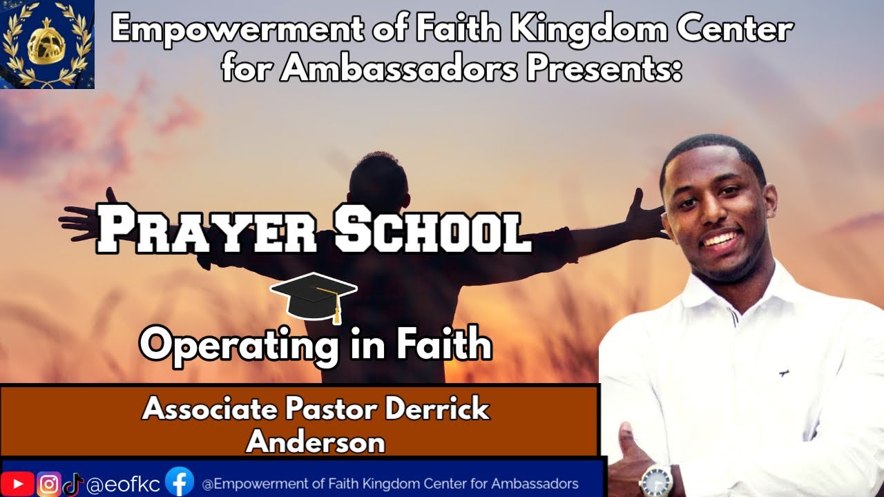 Prayer School: Operating in Faith