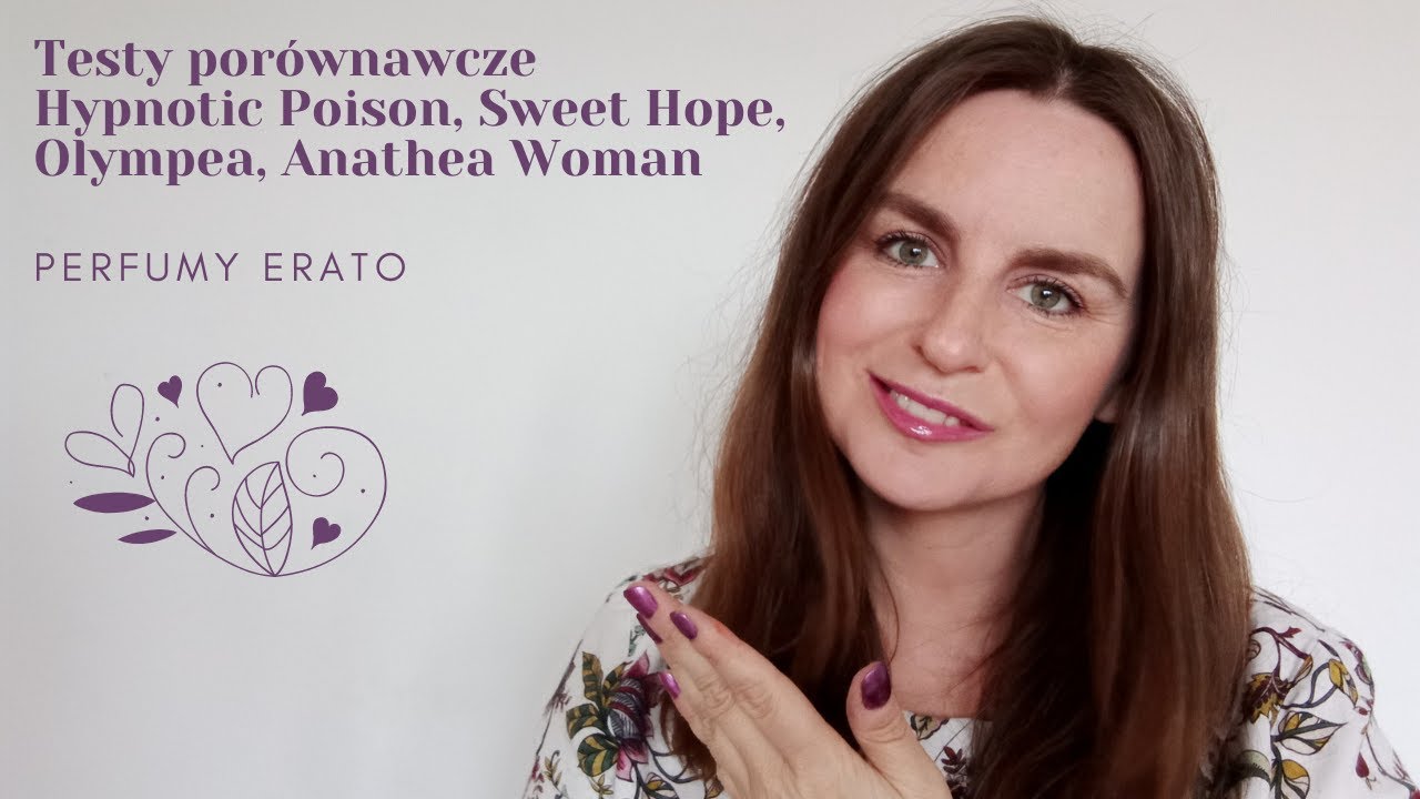 Testy porównawcze Hypnotic Poison, Sweet Hope, Olympea, Anathea Woman | Perfumy Erato