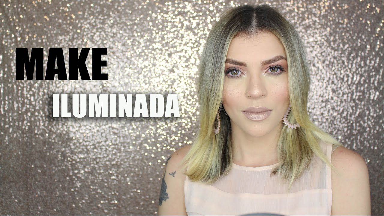 Makeup iluminada PRIMEIRO VÍDEO