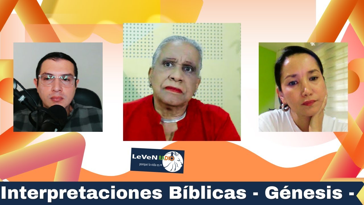 Libro de Génesis - Interpretaciones Bíblicas- Presenta LeVeNRadio