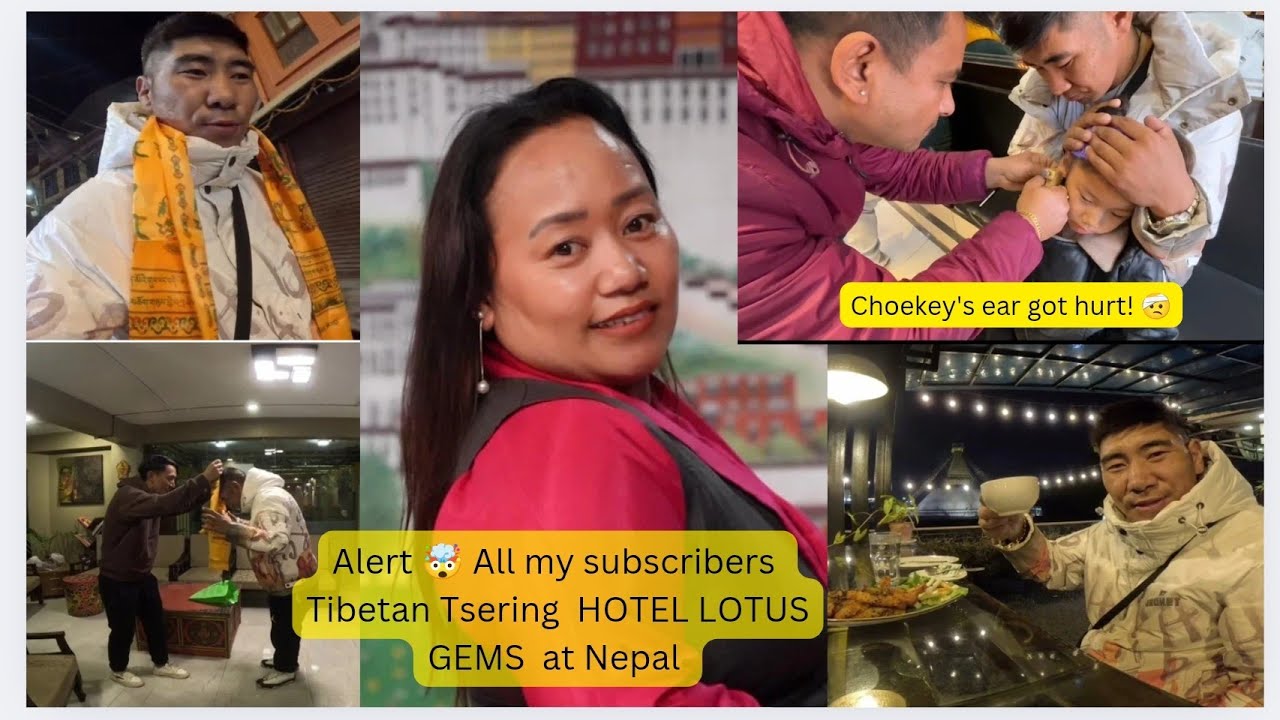 Tibetan Tsering HOTEL LOTUS GEMS at Nepal#Choekey's ear got hurt! 🤕@Tibetantsering1