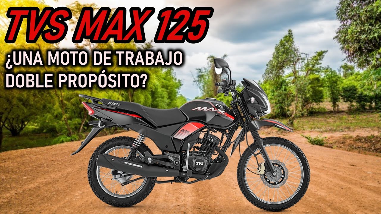 TVS MAX 125| CREADA PARA EL TRABAJO Y PARA LA TROCHA| TODOS SUS DETALLES|
