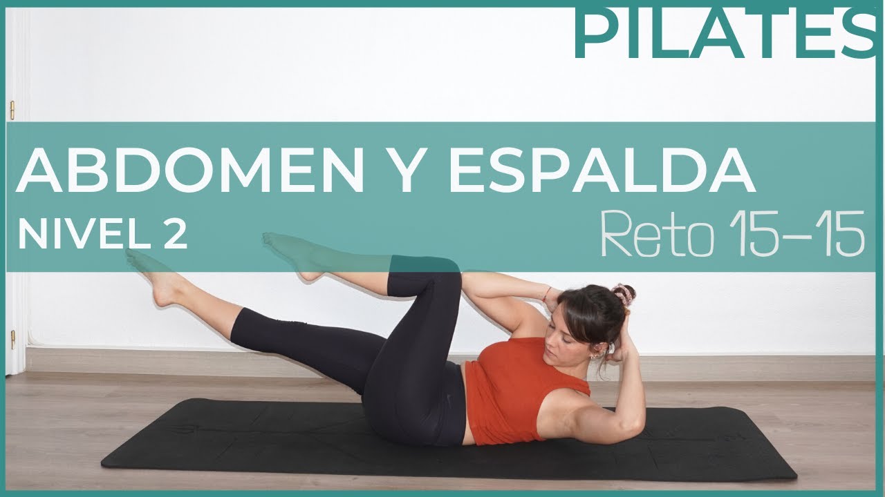 Reto 15 en 15. Pilates Abdomen y Espalda [Nivel 2]