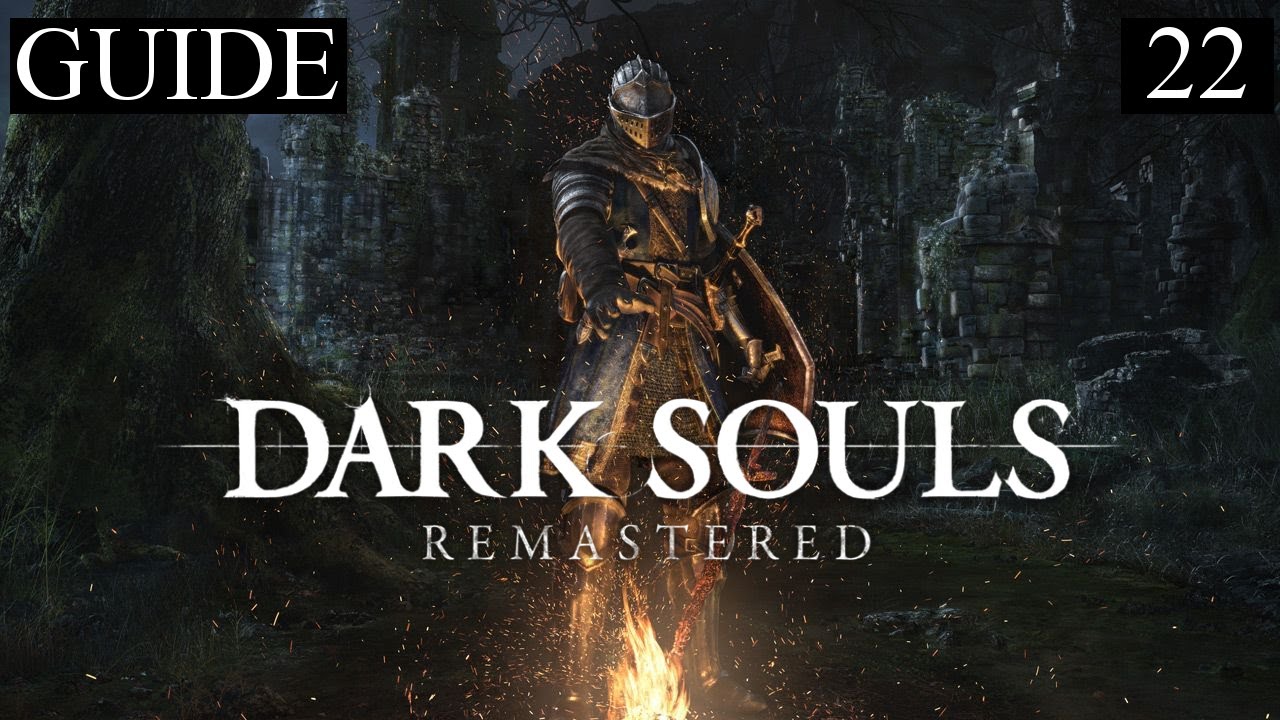 GUIDE - DARK SOULS - Ruines D&eacute;moniaques - EP22