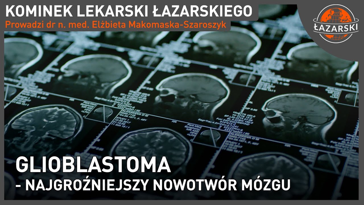 Glejak wielopostaciowy - przypadek kliniczny  | Kominek Lekarski Łazarskiego