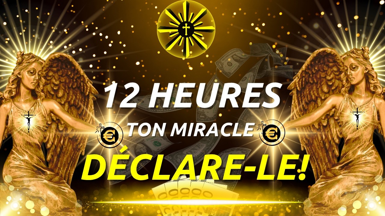 💰 PRI&Egrave;RE PUISSANTE de 12 HEURES - Miracle Financier URGENT qui change TOUT 🙏✨