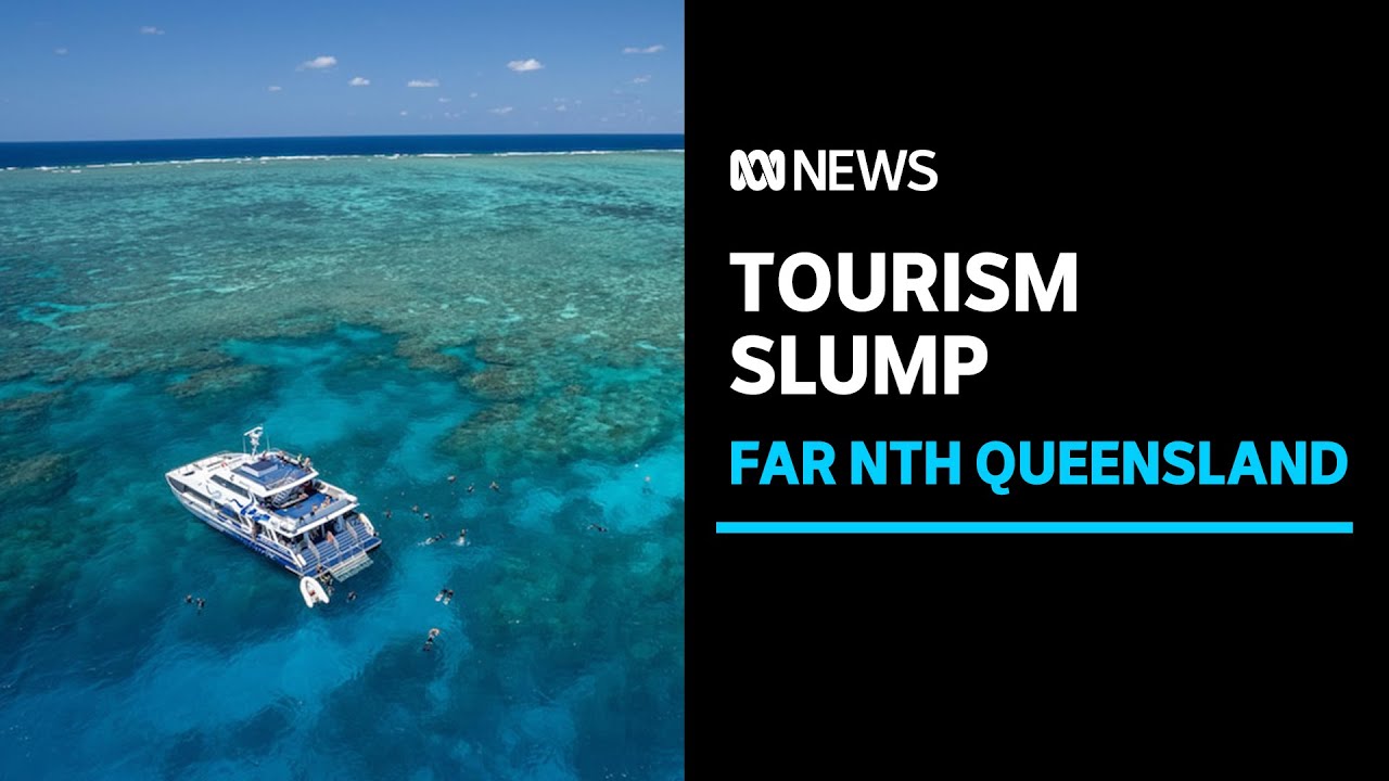 A series of disasters leaves Australia's prime tourist destination in limbo&nbsp;| ABC News