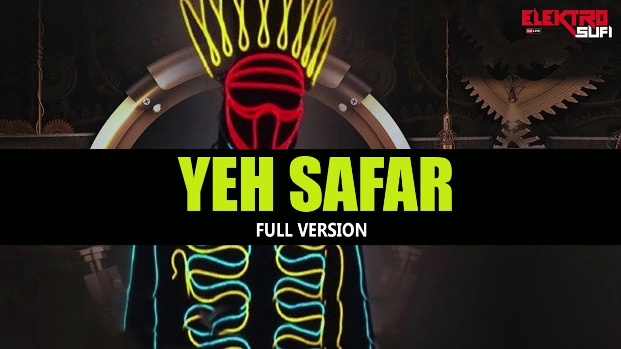Elektro Sufi - Yeh Safar (Original full version)