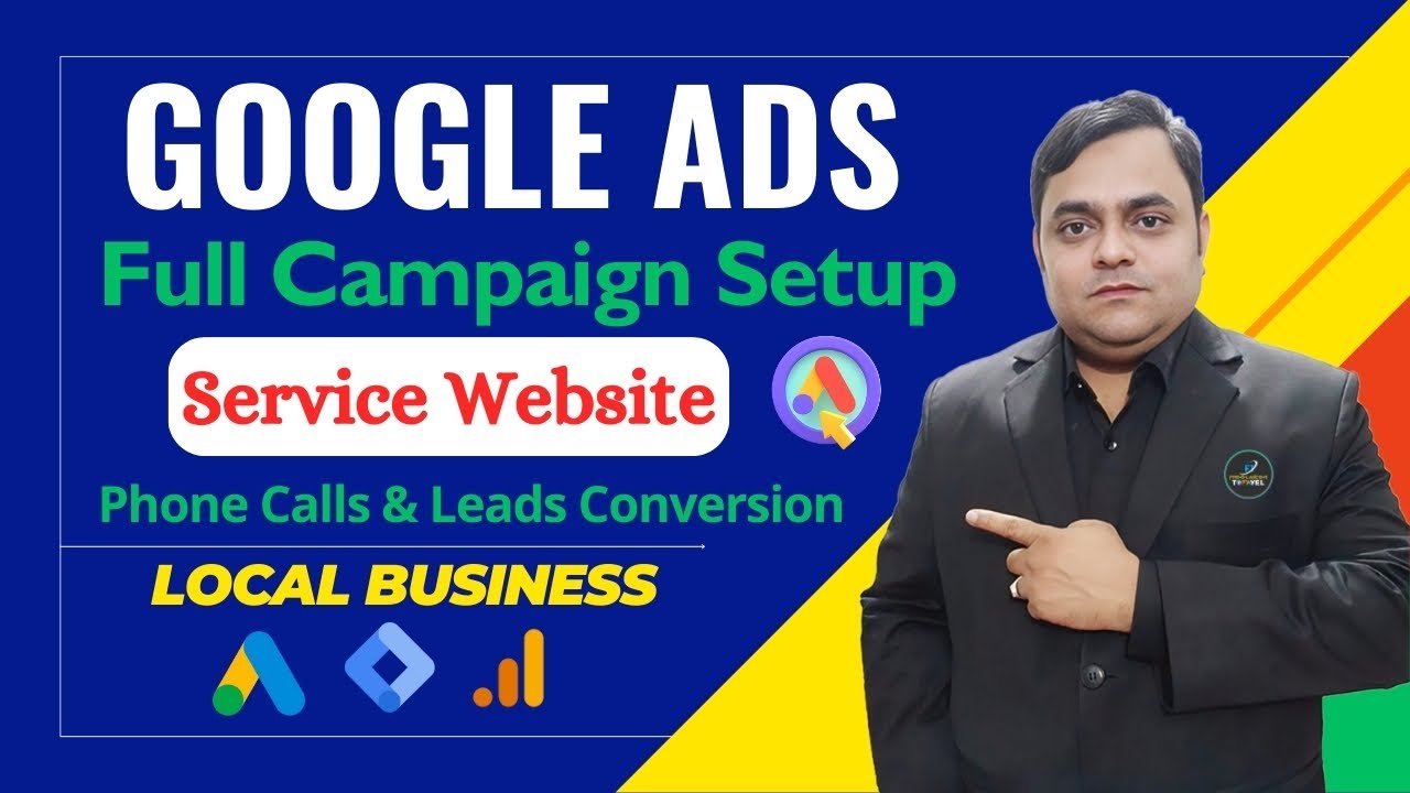 Google Ads Full Campaign Setup for Local Business 2025 | Get More Phone Calls & Lead Conversion