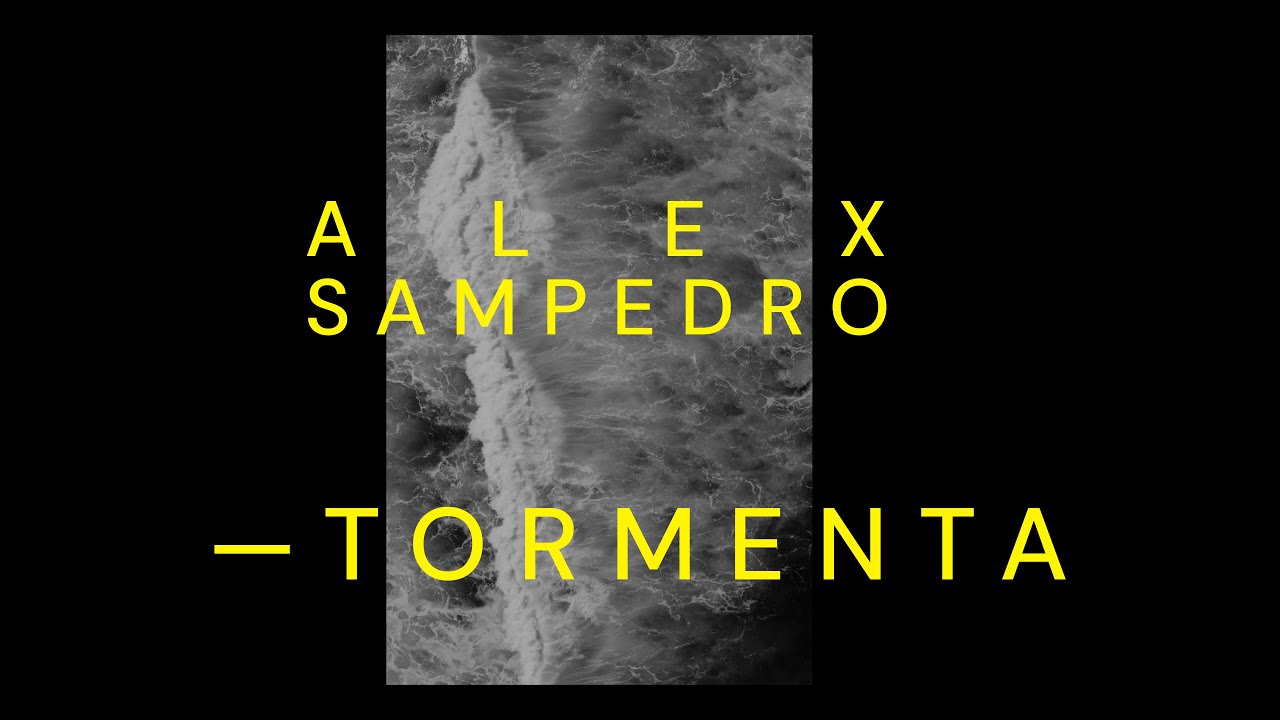 TORMENTA · Alex Sampedro · LyricVideo