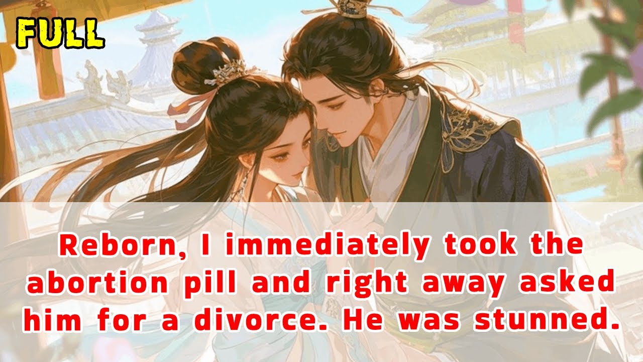 Reborn, I immediately took the abortion pill and right away asked him for a divorce. He was stunned.