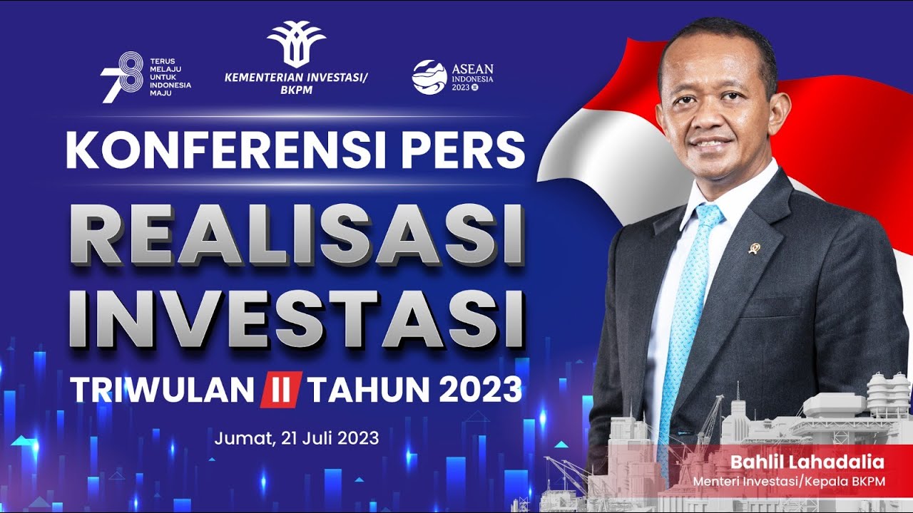Konferensi Pers Realisasi Investasi Triwulan II Tahun 2023